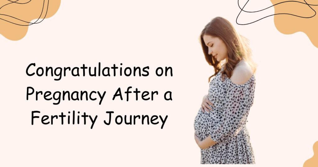 Congratulations on Pregnancy After a Fertility Journey