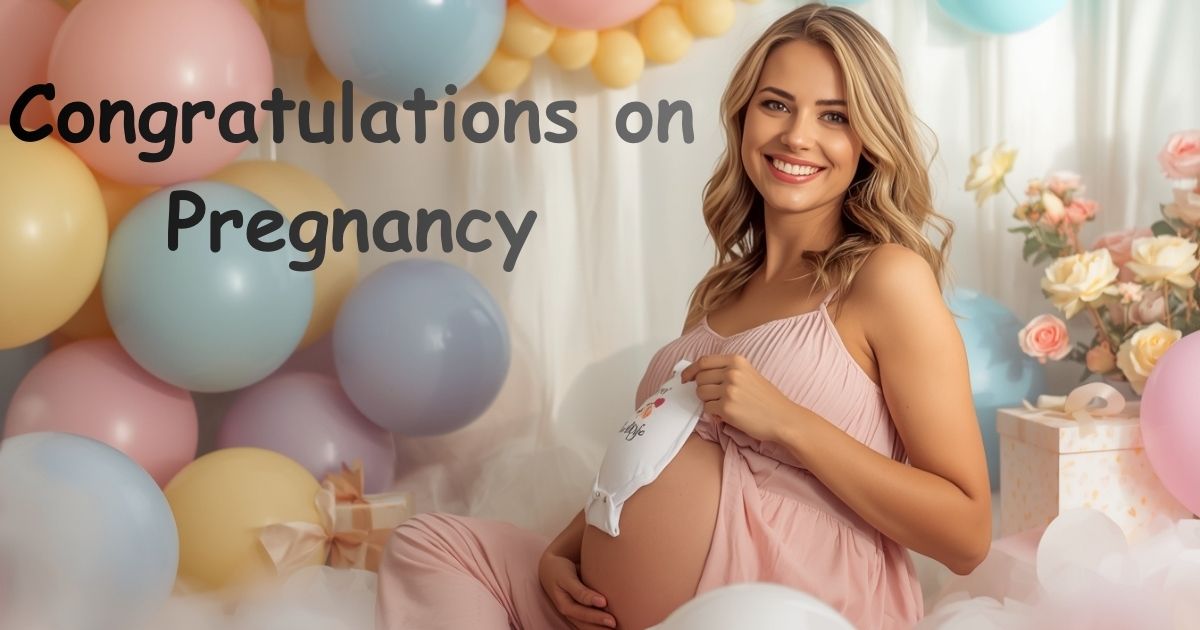 Congratulations on Pregnancy: Heartfelt Messages for Every Situation