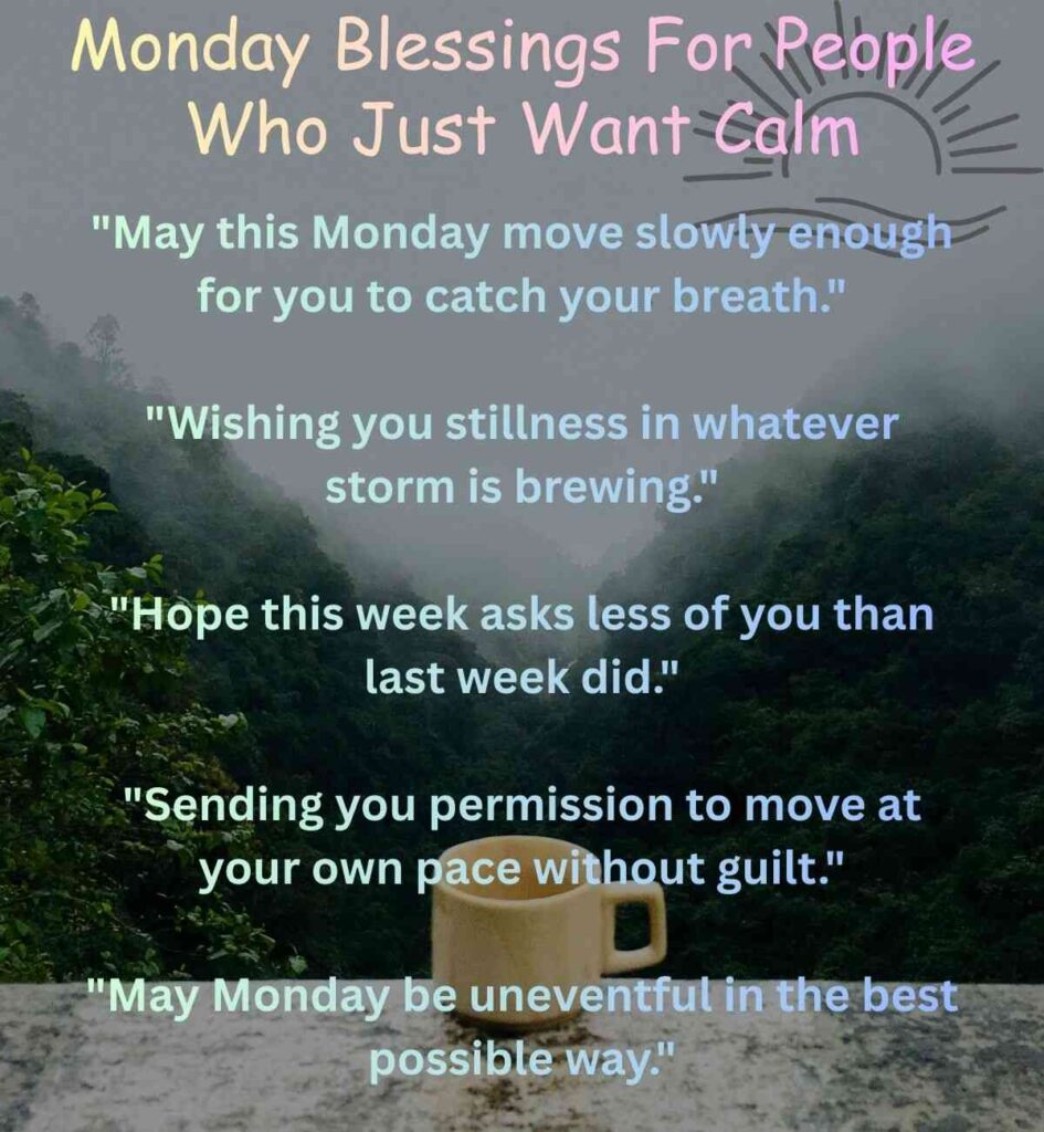 Monday Blessings For People Who Just Want Calm