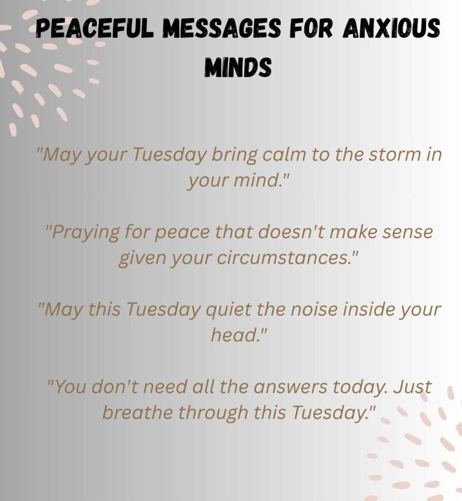Tuesday Blessings for Peaceful Messages for Anxious Minds