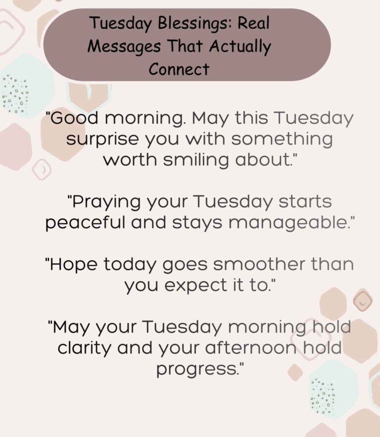 Tuesday Blessings: 190+ Real Messages That Actually Connect