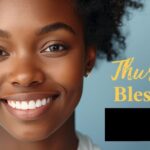 African American Thursday Blessings: 100+ Messages That Truly Matter