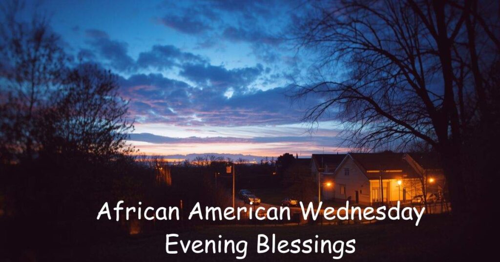 African American Wednesday Evening Blessings