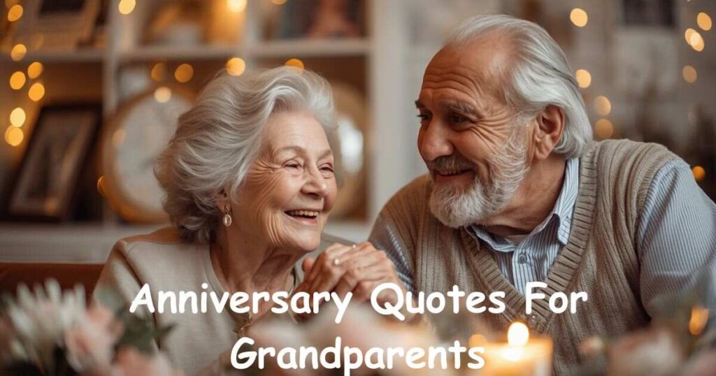 Anniversary Quotes For Grandparents — Legacy Love