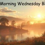 Good Morning Wednesday Blessings, Prayers & Midweek Messages