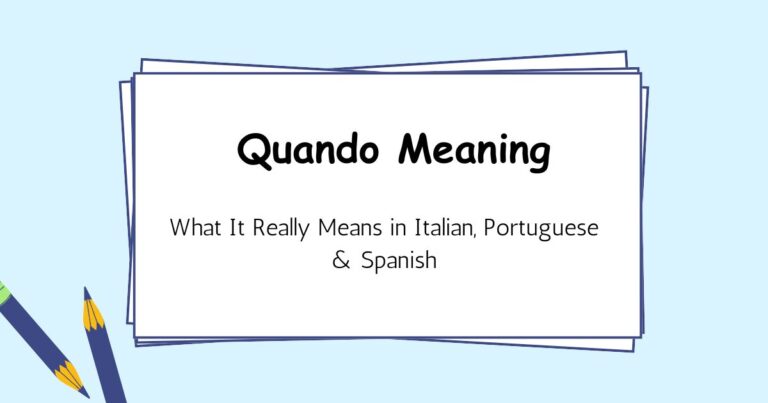 Quando Meaning: What It Really Means in Italian, Portuguese & Spanish