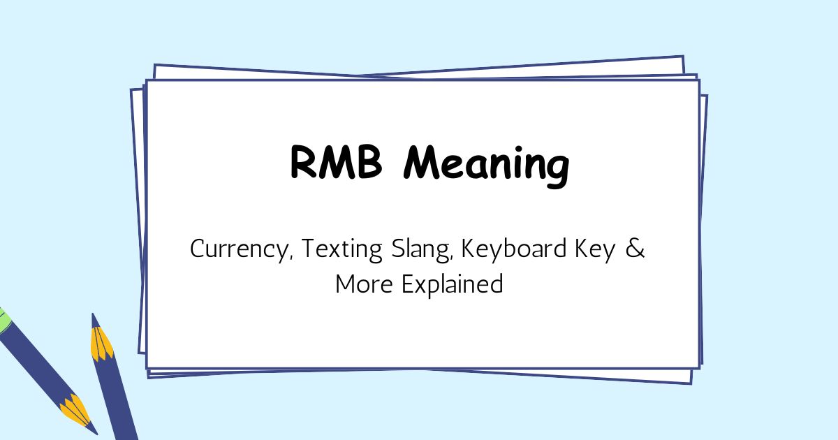RMB Meaning: Currency, Texting Slang, Keyboard Key & More Explained