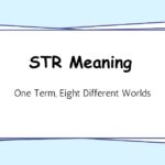 STR Meaning — One Term, Eight Different Worlds
