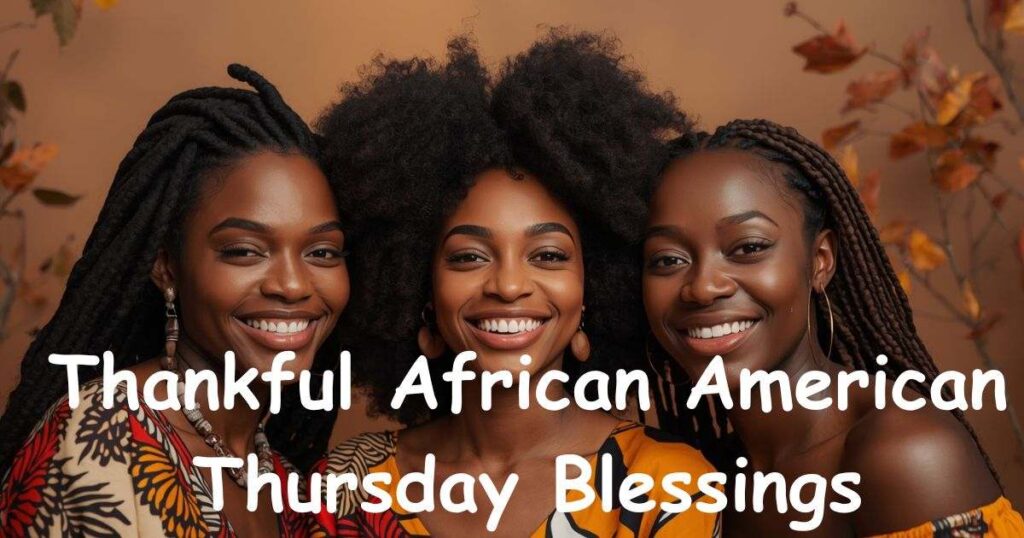 Thankful African American Thursday Blessings