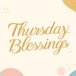 Thursday Blessings Quotes: Every Mood, Every Moment, Every Person