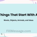 Things That Start With A: Words, Objects, Animals, and Ideas