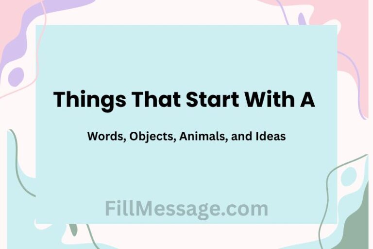 Things That Start With A: Words, Objects, Animals, and Ideas