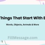 Things That Start With E — Words, Objects, Animals & More