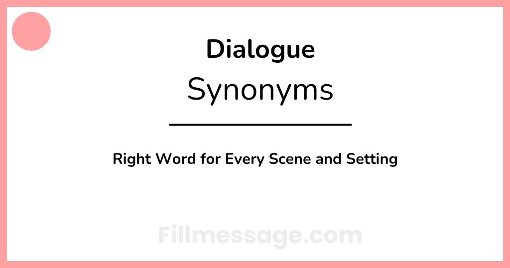 Another Word for Dialogue: Right Word for Every Scene and Setting