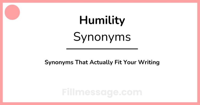 Another Word for Humility: Synonyms That Actually Fit Your Writing