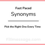 Another Word for Fast Paced: Pick the Right One Every Time