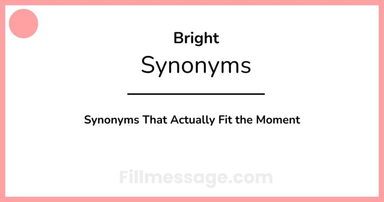 Another Word for Bright: 41 Synonyms That Actually Fit the Moment