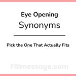 Another Word for Eye Opening: Pick the One That Actually Fits