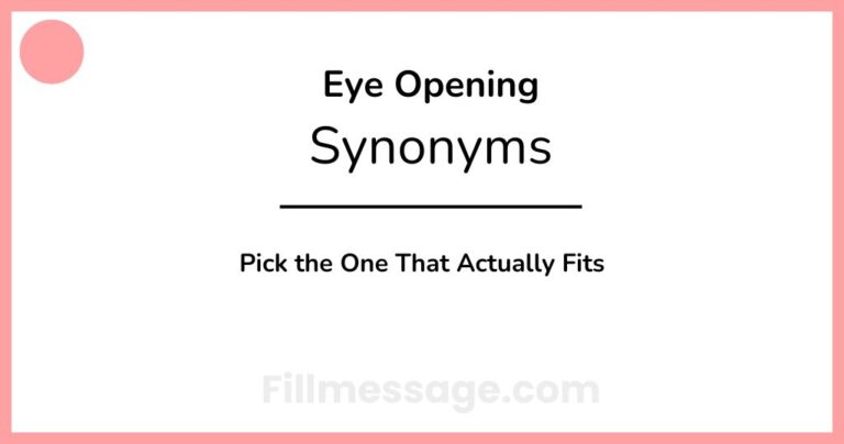 Another Word for Eye Opening: Pick the One That Actually Fits