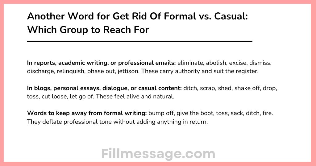 Another Word for Get Rid Of Formal vs. Casual: Which Group to Reach For