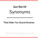 Another Word for Get Rid Of That Make You Sound Smarter