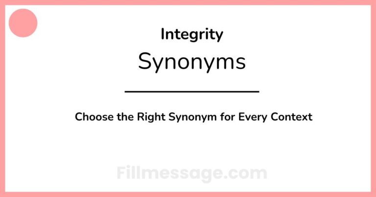 Another Word for Integrity: Choose the Right Synonym for Every Context