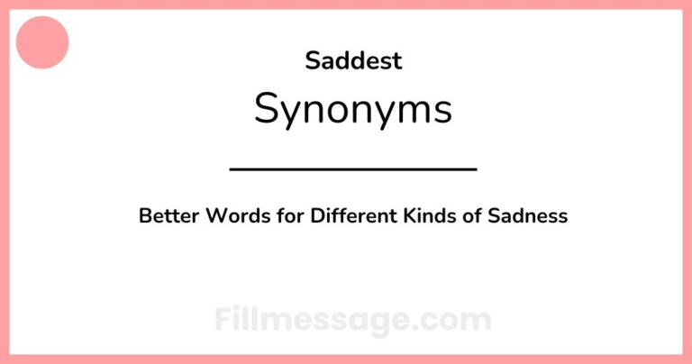 Another Word for Saddest: Better Words for Different Kinds of Sadness