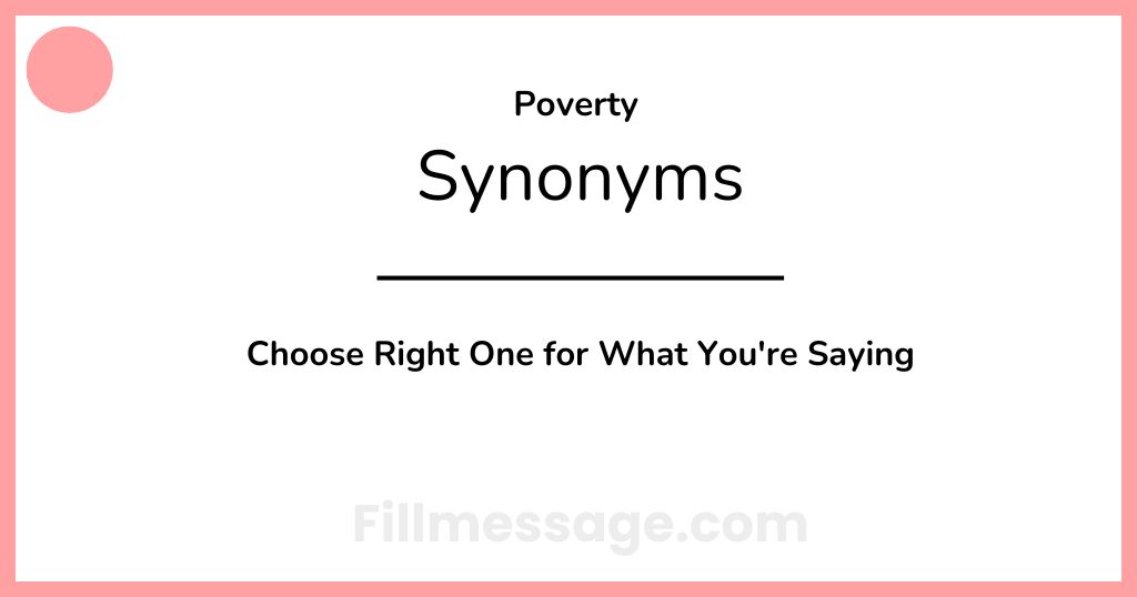 24 Another Word for Poverty: Choose Right One for What You're Saying