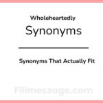 33 Another Word for Wholeheartedly: Synonyms That Actually Fit