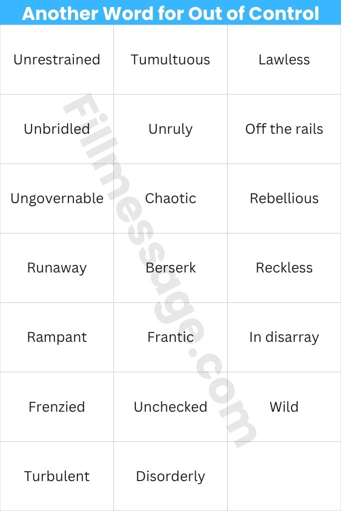 Quick Another Word for Out of Control Reference Table